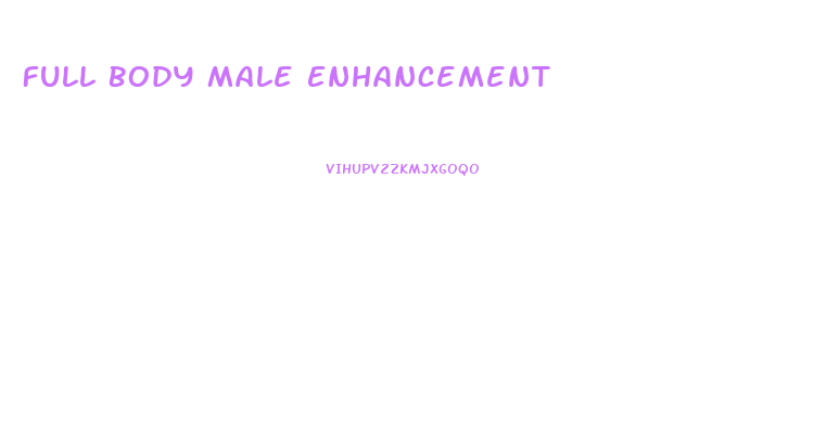 Full Body Male Enhancement