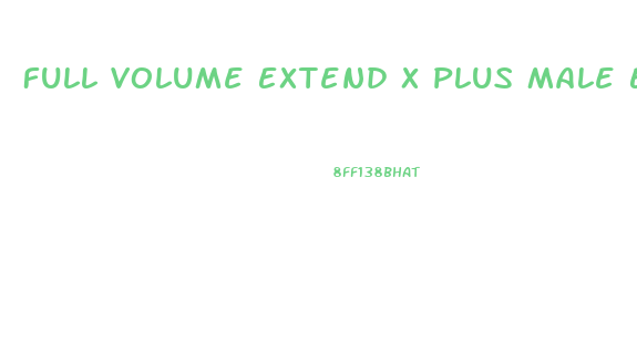 Full Volume Extend X Plus Male Enhancement Pills