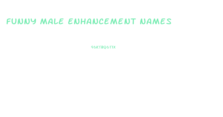 Funny Male Enhancement Names