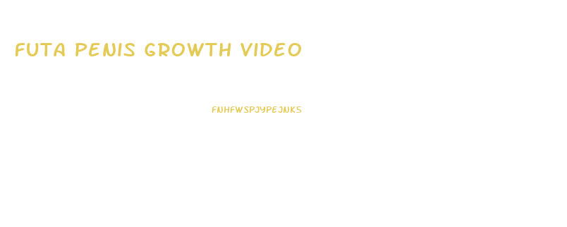 Futa Penis Growth Video