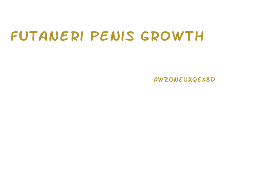 Futaneri Penis Growth
