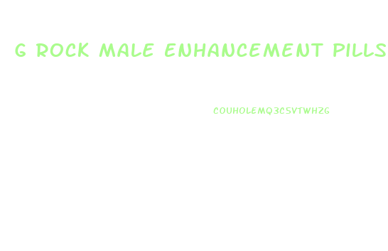 G Rock Male Enhancement Pills