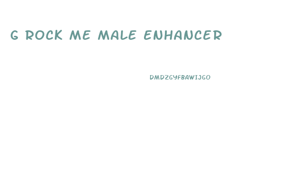 G Rock Me Male Enhancer