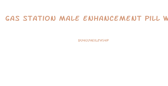 Gas Station Male Enhancement Pill Walmart