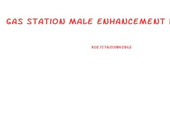 Gas Station Male Enhancement Pills