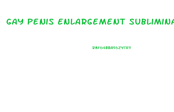 Gay Penis Enlargement Subliminals Porn