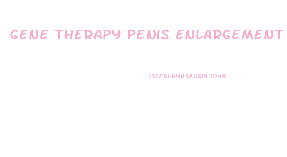 Gene Therapy Penis Enlargement