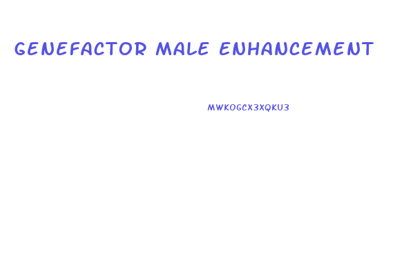 Genefactor Male Enhancement