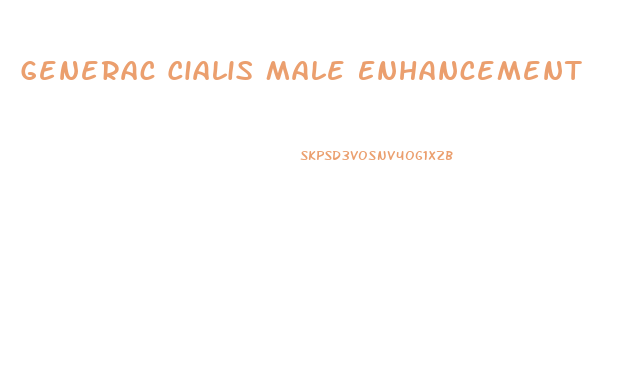 Generac Cialis Male Enhancement