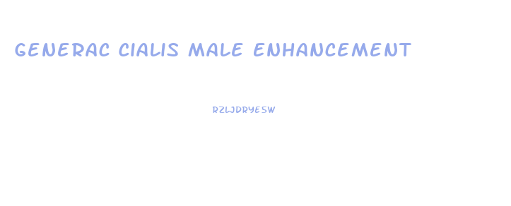 Generac Cialis Male Enhancement