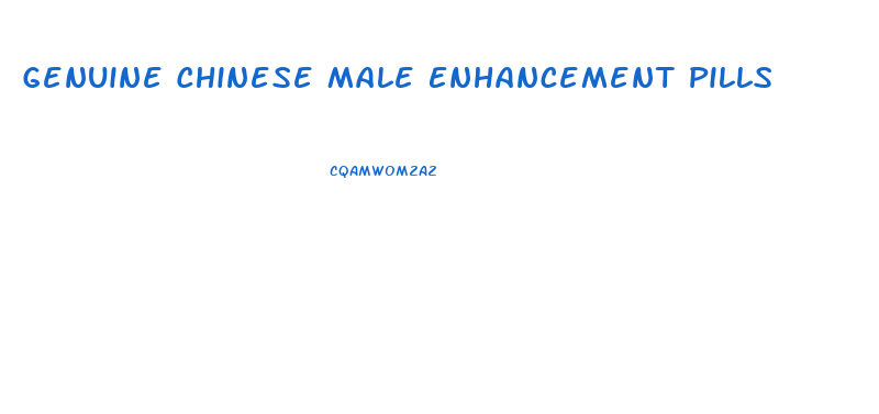 Genuine Chinese Male Enhancement Pills