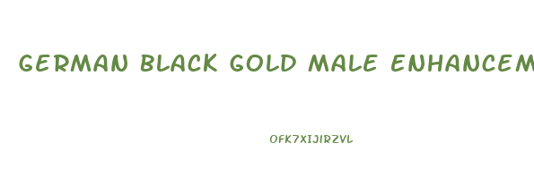 German Black Gold Male Enhancement