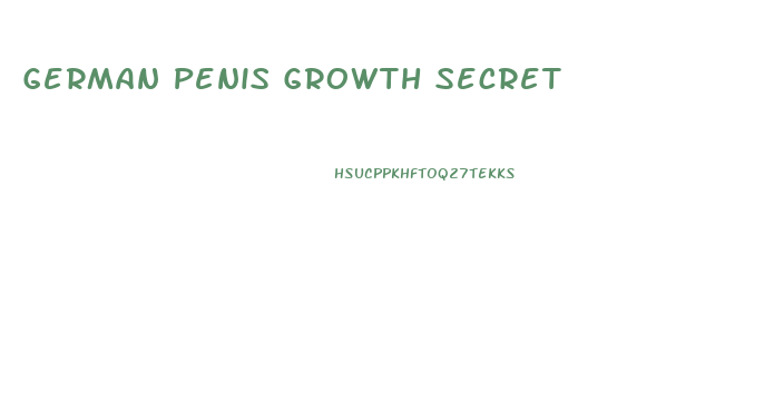 German Penis Growth Secret