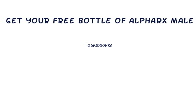 Get Your Free Bottle Of Alpharx Male Enhancement Support