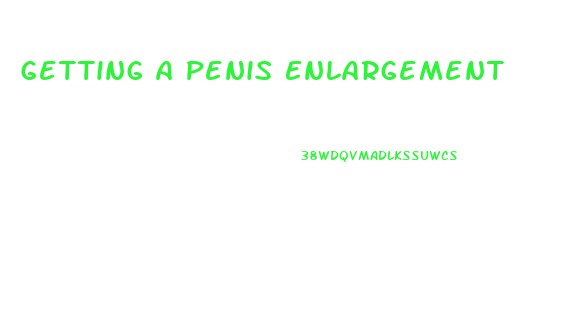 Getting A Penis Enlargement