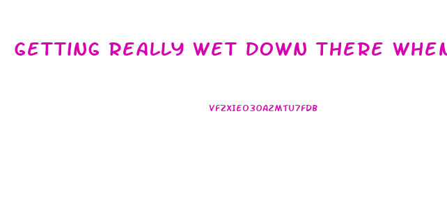 Getting Really Wet Down There When Pregnant With Increased Sex Drive