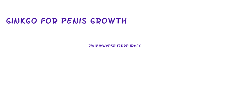 Ginkgo For Penis Growth