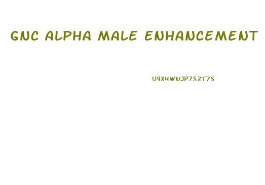Gnc Alpha Male Enhancement