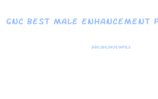 Gnc Best Male Enhancement Pill