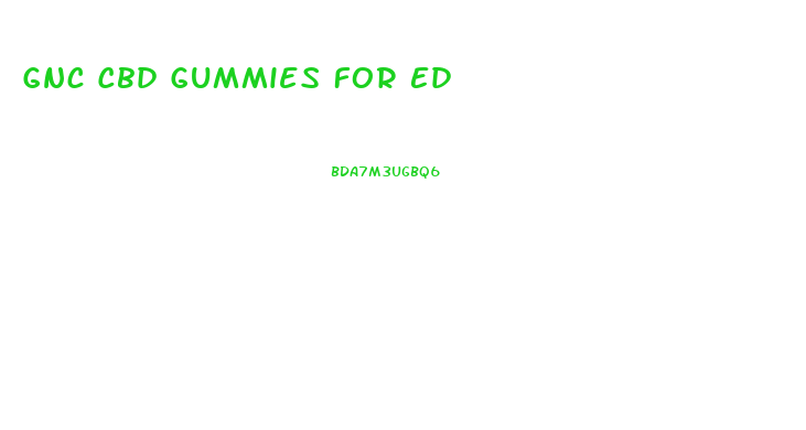 Gnc Cbd Gummies For Ed