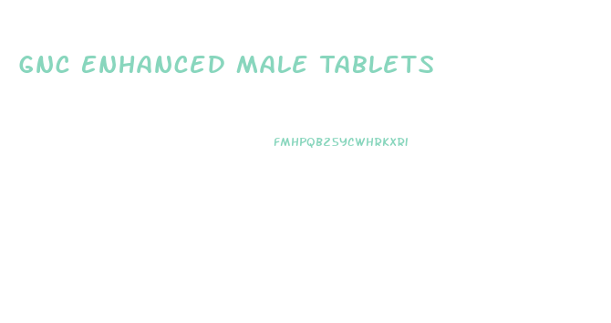 Gnc Enhanced Male Tablets