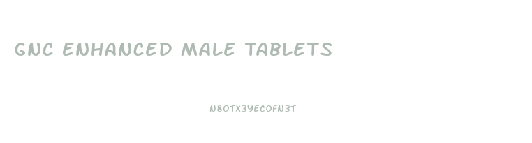 Gnc Enhanced Male Tablets