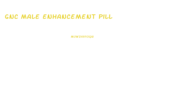 Gnc Male Enhancement Pill