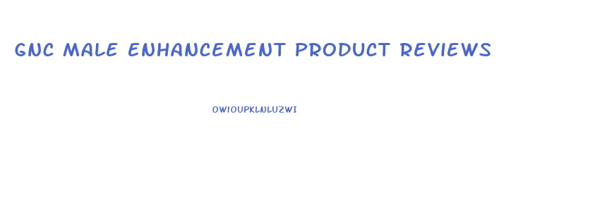 Gnc Male Enhancement Product Reviews