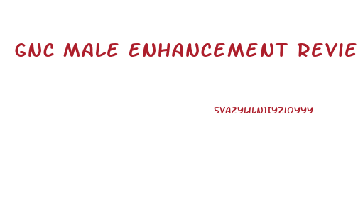 Gnc Male Enhancement Reviews