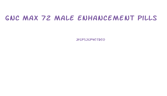 Gnc Max 72 Male Enhancement Pills