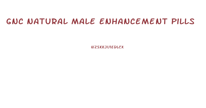 Gnc Natural Male Enhancement Pills