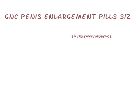 Gnc Penis Enlargement Pills Size