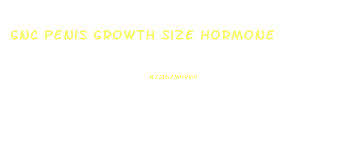 Gnc Penis Growth Size Hormone