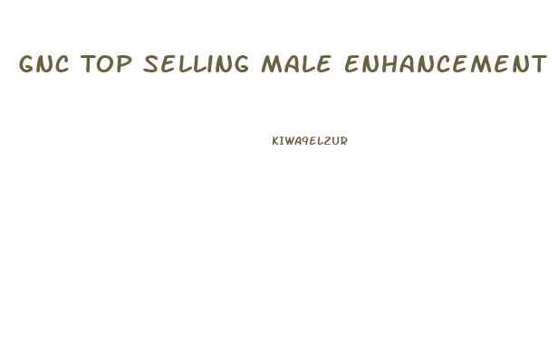 Gnc Top Selling Male Enhancement