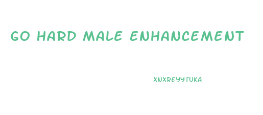 Go Hard Male Enhancement