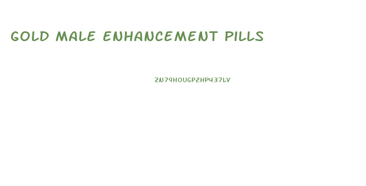 Gold Male Enhancement Pills