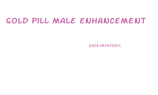 Gold Pill Male Enhancement