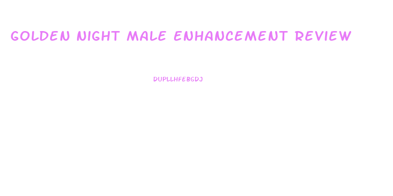 Golden Night Male Enhancement Review