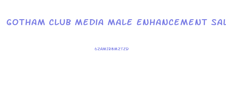 Gotham Club Media Male Enhancement Sales Job