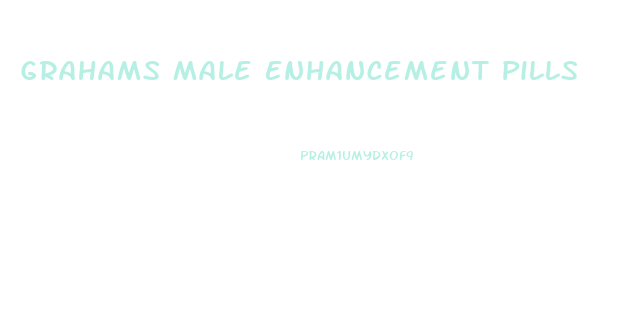 Grahams Male Enhancement Pills