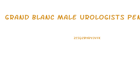 Grand Blanc Male Urologists Penis Enlargement