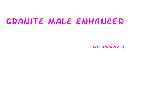 Granite Male Enhancer