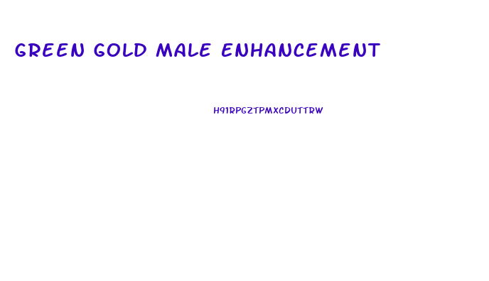 Green Gold Male Enhancement