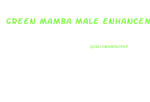 Green Mamba Male Enhancement Pills