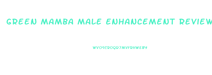 Green Mamba Male Enhancement Review