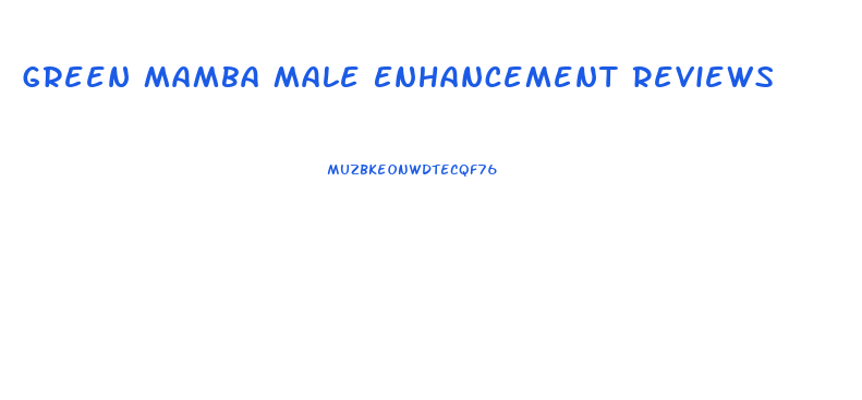 Green Mamba Male Enhancement Reviews