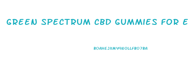 Green Spectrum Cbd Gummies For Ed