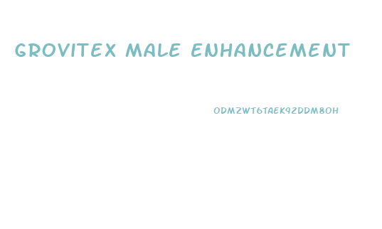 Grovitex Male Enhancement