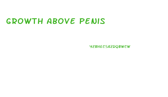 Growth Above Penis