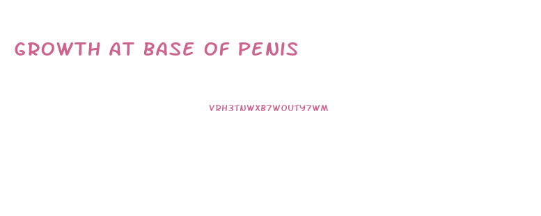 Growth At Base Of Penis